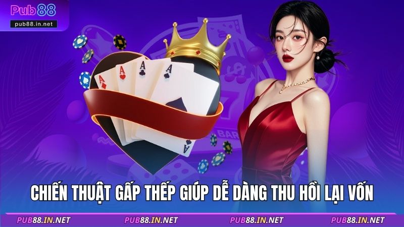 Chiến thuật gấp thếp giúp dễ dàng thu hồi lại vốn