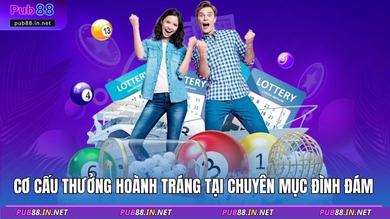 Cơ cấu thưởng hoành tráng tại chuyên mục đình đám 